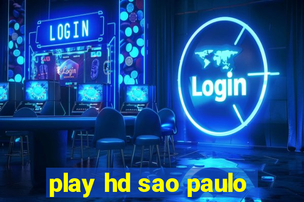 play hd sao paulo